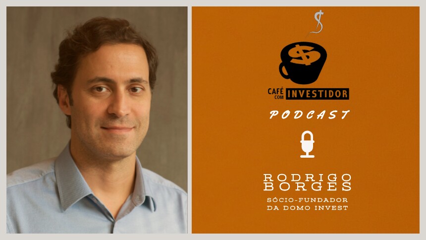 Podcast Café com Investidor #1 - Rodrigo Borges, da Domo Invest
