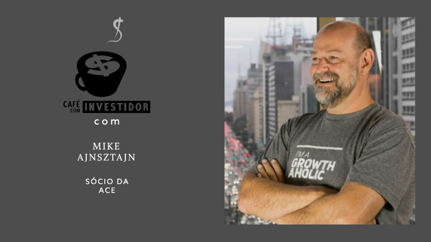 Da Nasdaq à Ace: as histórias do investidor Mike Ajnsztajn