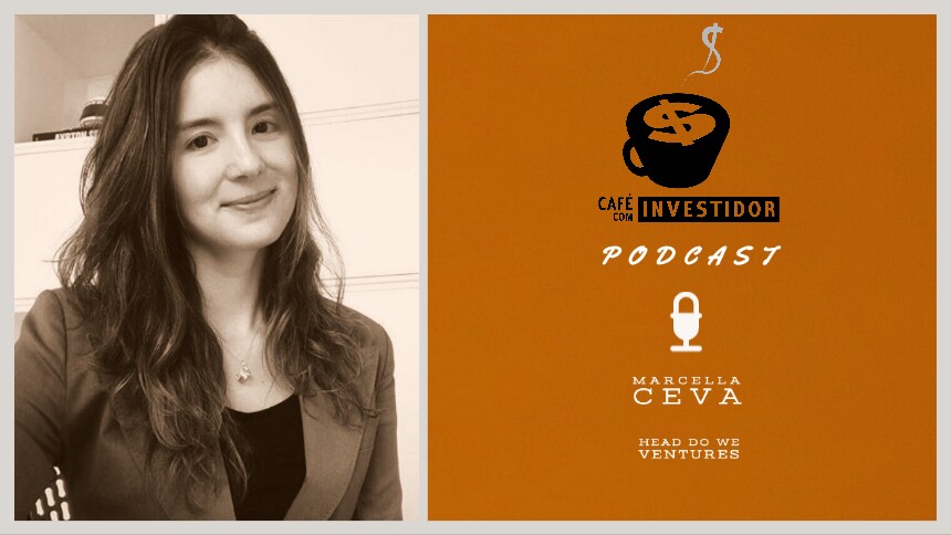 Podcast Café com Investidor #20 - Marcella Ceva, head do We Ventures