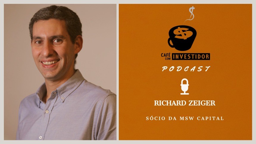 Café com Investidor #29 - Richard Zeiger, sócio da MSW Capital