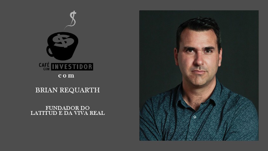 EXCLUSIVO: Brian Requarth, da Viva Real, cria fundo Latitud para investir em startups
