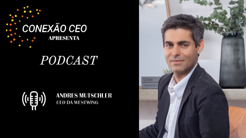 Podcast Conexão CEO #35 - Andres Mutschler, CEO da Westwing