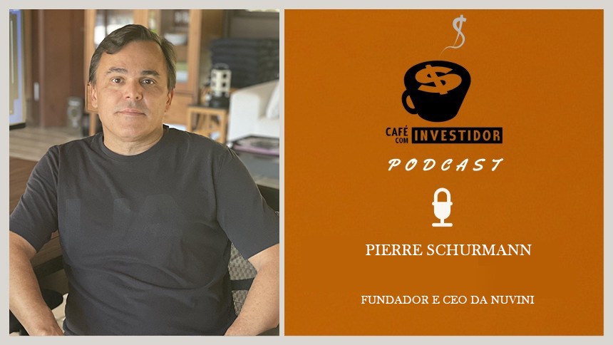 Podcast Café com Investidor #40 - Pierre Schurmann, fundador e CEO da Nuvini