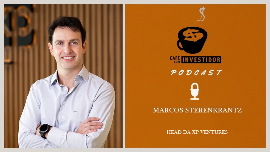Podcast Café com Investidor #42 - Marcos Sterenkrantz, head da XP Ventures