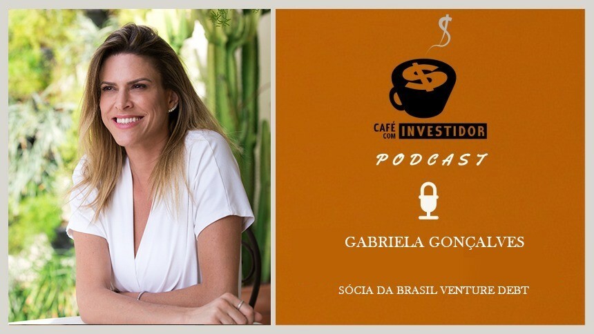 Café com Investidor #57 - Gabriela Gonçalves, sócia da Brasil Venture Debt