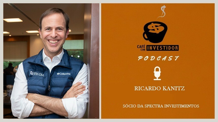 Café com Investidor #59 - Ricardo Kanitz, sócio da Spectra