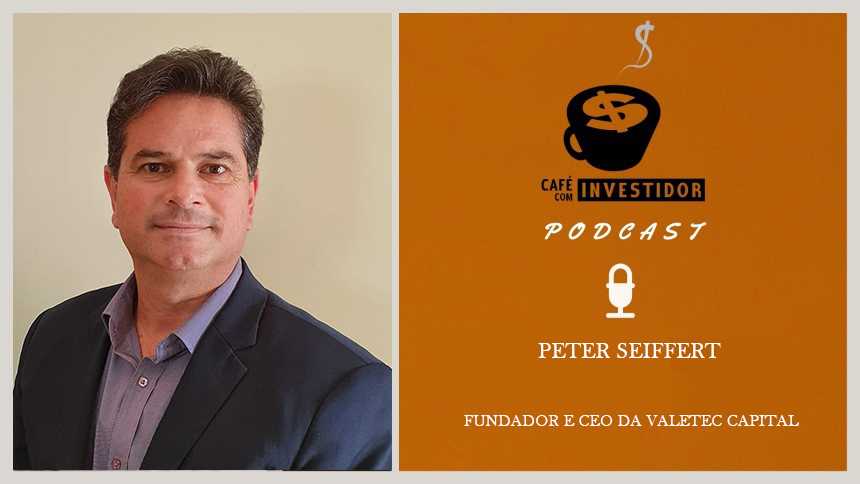 Café com Investidor #69 - Peter Seiffert, fundador e CEO da Valetec Capital