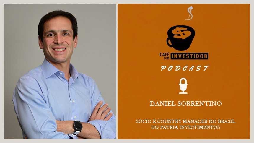 Café com Investidor #70 - Daniel Sorrentino, sócio do Pátria Investimentos