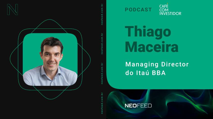 Café com Investidor #72 - Thiago Maceira, managing director do Itaú BBA