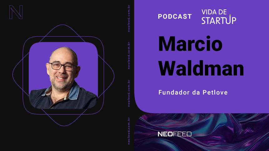 Vida de Startup #16 - Marcio Waldman, fundador da Petlove