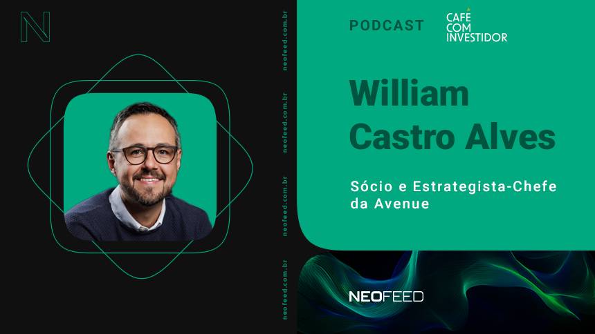 Café com Investidor #86 - William Castro Alves, sócio e estrategista-chefe da Avenue