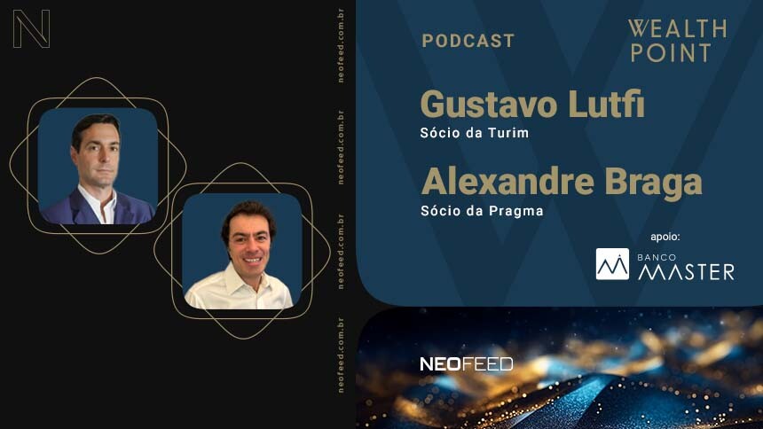 Wealth Point #23 - Gustavo Lutfi, da Turim, e Alexandre Braga, da Pragma