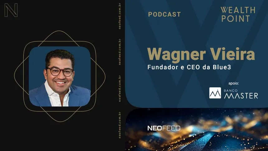 Wealth Point #24 - Wagner Vieira, fundador e CEO da Blue3
