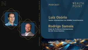 Wealth Point #34 – Luiz Osório, da SOMMA Investimentos, e Rodrigo Samaia, da EQI