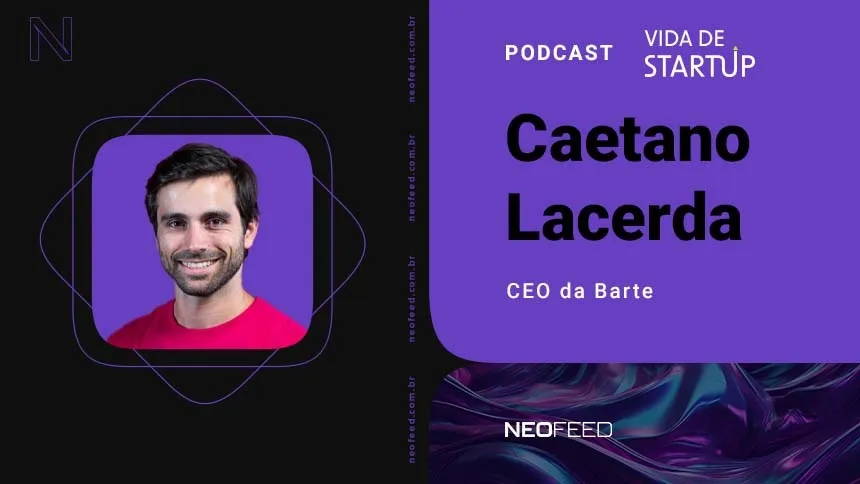 barte podcast vida de startup caetano lacerda