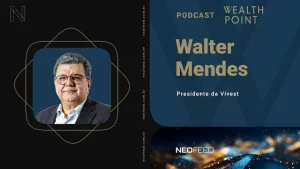 Wealth Point #41 – Walter Mendes, presidente da Vivest