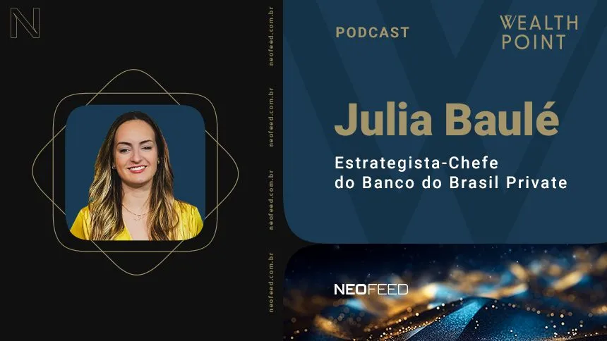 Banco do Brasil Private - Podcast - wealth point - neofeed