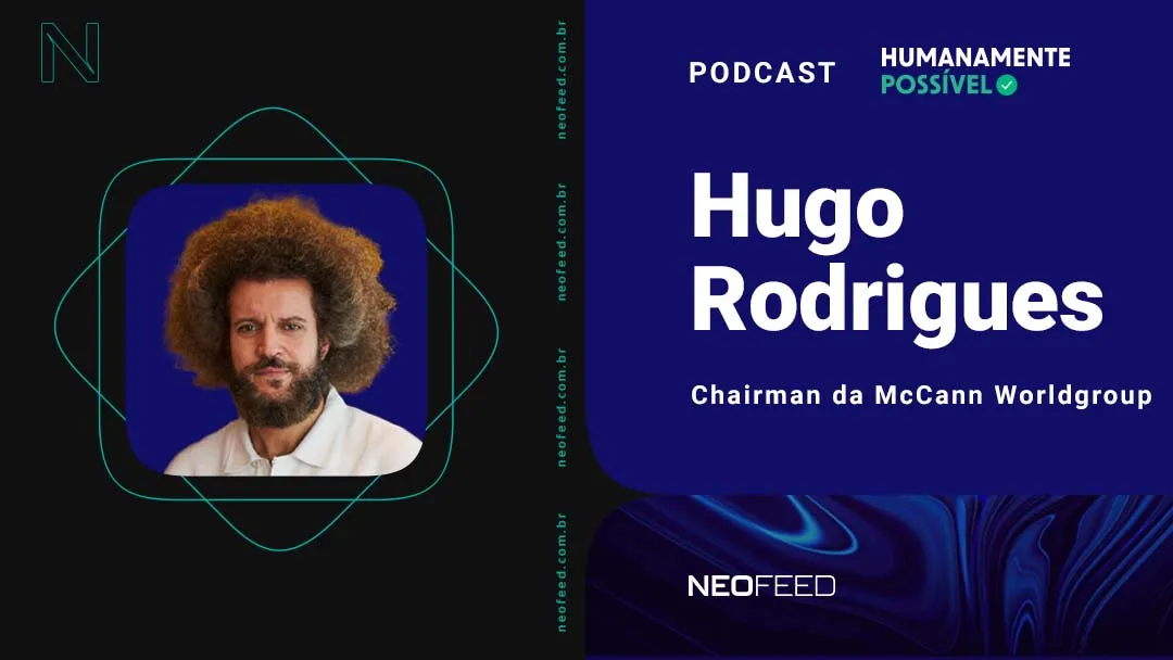 Humanamente Possível #8 - Hugo Rodrigues, chairman do McCann Worldgroup no Brasil