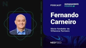 humanamente possível - podcast neofeed