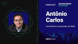 Humanamente Possível #15 - Antônio Carlos, conselheiro associado ao IBGC