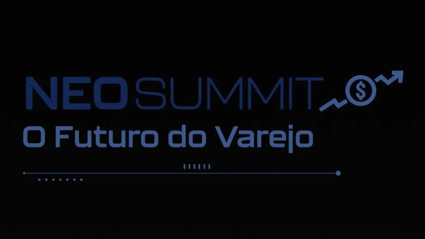 NeoSummit Futuro do Varejo coloca em foco o setor que move a economia brasileira