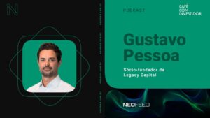 Café com Investidor #128 - Gustavo Pessoa, sócio-fundador da Legacy Capital