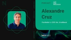 Café com Investidor #137 - Alexandre Cruz, fundador e CEO da JiveMauá