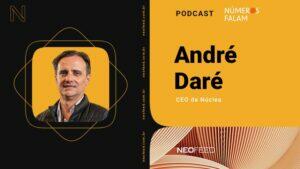 núclea - andré daré - podcast - números falam