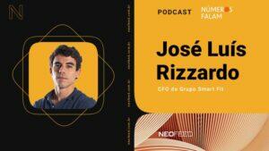 smart fit - josé luís rizzardo - podcast - neofeed