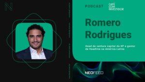 Café com Investidor #138 - Romero Rodrigues, head de venture capital da XP e gestor da Headline na AL